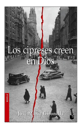 Libro Los Cipreses Creen En Dios - Gironella, Jose Maria