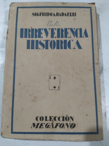 La Irreverencia Histórica: Sigfrido A. Radaelli