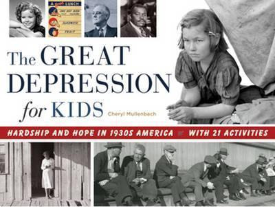 Libro The Great Depression For Kids : Hardship And Hope I...