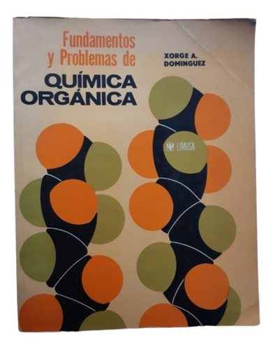 Química Orgánica / Xorge Dominguez / Ed Limusa