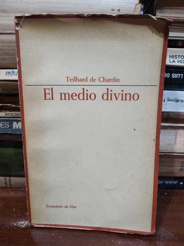 El Medio Divino - Teilhard De Chardin