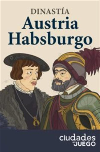 Dinastia Austria Habsburgo - Alcalde Aramburu,carmen