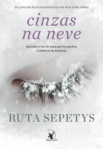 Cinzas na neve, de Sepetys, Ruta. Editorial Editora Arqueiro Ltda., capa mole em português, 2019