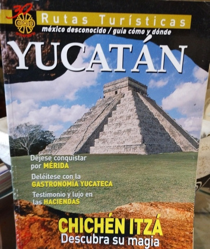 México Desconocido: Yucatán,chiapas,campeche, Quintana Roo