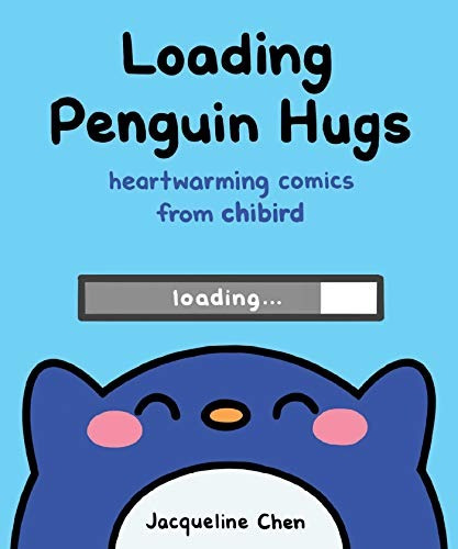 Book : Loading Penguin Hugs Heartwarming Comics From Chibird