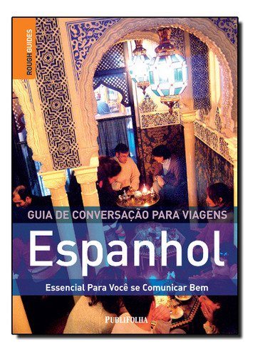 Guia De Conversação Para Viagens: Espanhol - Essencial Para Você Se Comunicar Bem, De Rough  Guides. Editorial Publifolha, Tapa Dura En Português