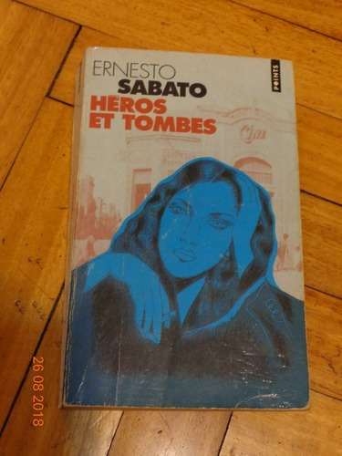 Ernesto Sabato. Héros Et Tombes. Seuil. En Francés&-.