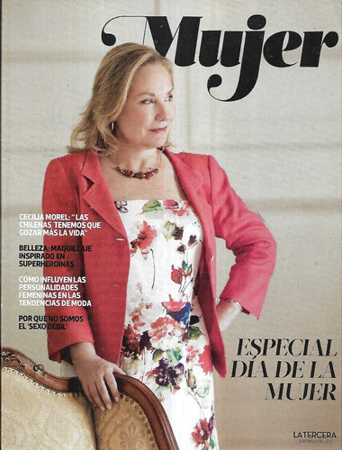 Revista Mujer / La Tercera / 1482 / 06-03-11 / Cecilia Morel