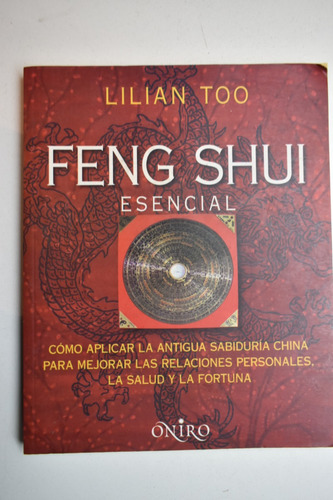 Feng Shui Esencial: Cómo Aplicar La Antigua Sabiduría Chc209