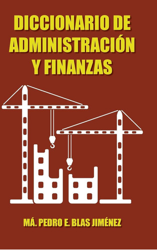 Libro: Diccionario De Administracion Y Finanzas (spanish