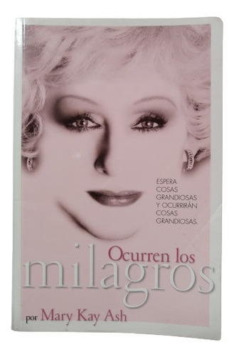 Libro Los Milagros Ocurren Mary Kay Ash 1a Edición Español 