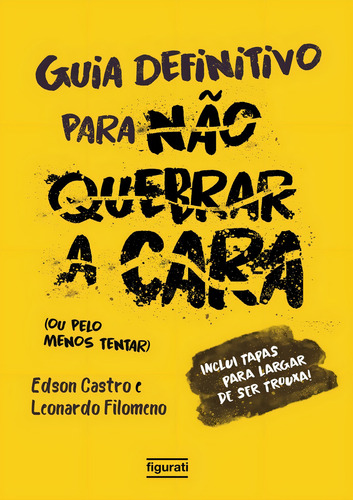 Guia Definitivo Para Não Quebrar A Cara: (ou Pelo Menos Tentar), De Castro, Edson. Editorial Figurati, Capa Mole Em Português, 2019
