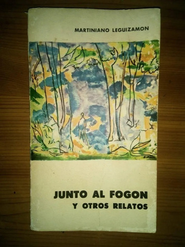 Libro Junto Al Fogón Y Otros Relatos Martiniano Leguizamón 