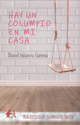 Hay Un Columpio En Mi Casa - Salanova Garrosa, Daniel