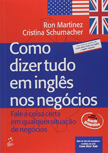 Libro Como Dizer Tudo Em Ingles Nos Negocios - 1ª Ed