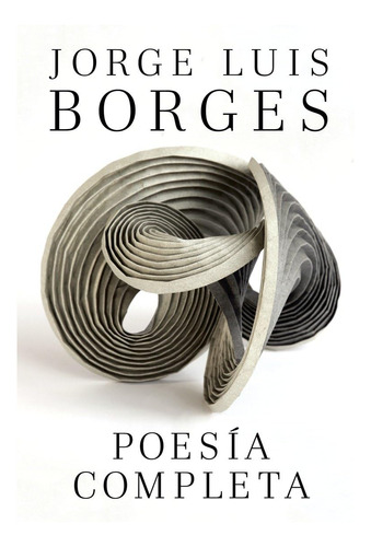 Poesia Completa / Complete Poetry (spanish Edition)