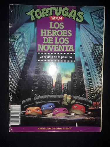 Tortugas Ninja Los Heroes De Los 90. La Revista De La Pelicu