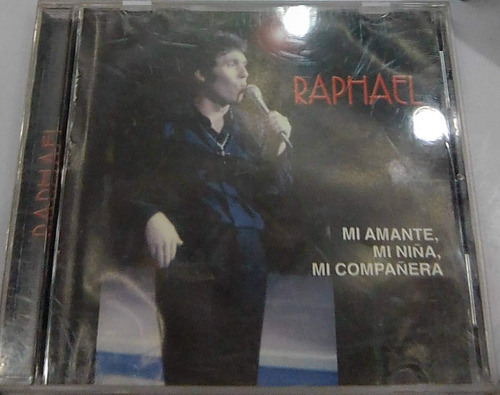 Raphael. Mi Amante Mi Niña. Cd Original Usado. Qqj. Gb.