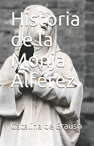 Historia De La Monja Alférez