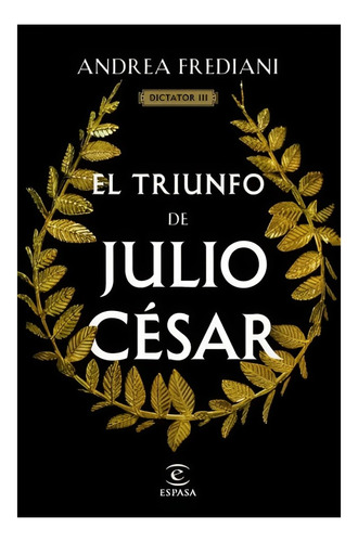 Libro El Triunfo De Julio César (serie Dictator 3) /543