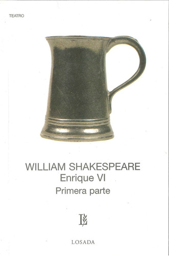 Libro Enrique Vi Primera Parte - Shakespeare, William