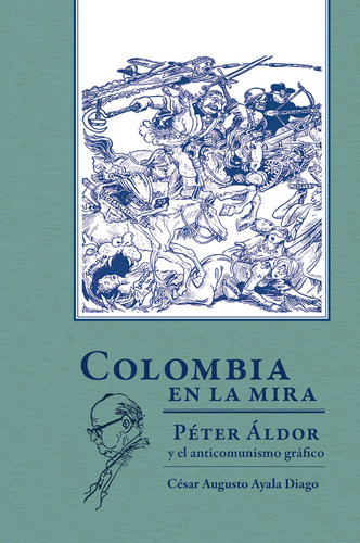 Colombia En La Mira ( Libro Nuevo Y Original )