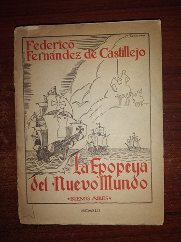 La Epopeya Del Nuevo Mundo/ Fernández De Castillejo  Y9