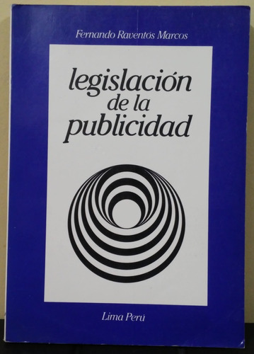 Fernando Raventos Marcos - Legislación De La Publicidad 1985