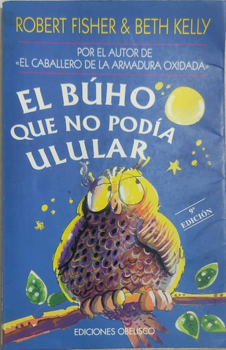 El Búho Que No Podía Ulular (robert Fisher & Beth Kelly)