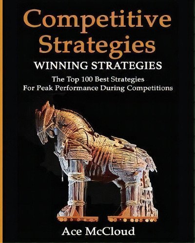 Competitive Strategy, De Ace Mccloud. Editorial Pro Mastery Publishing, Tapa Blanda En Inglés