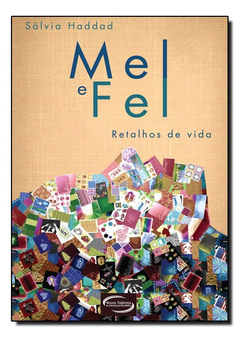 Mel E Fel. Retalhos Da Vida, De Sálvia Haddad. Editora Novos Talentos - Novo Seculo, Capa Mole Em Português