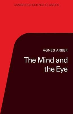 Cambridge Science Classics: The Mind And The Eye: A Study...