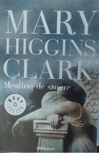Mary Higgins Clark: Mentiras De Sangre