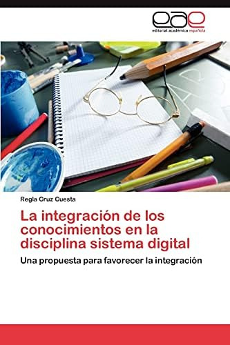 Libro: La Integración De Los Conocimientos En La Disciplina 