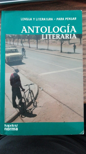 Antología Literaria De Kapelusz. García Márquez, Borges, Otr
