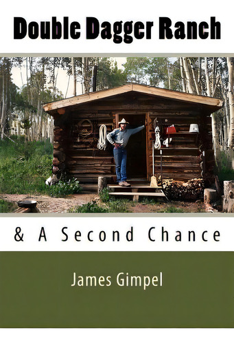 Double Dagger Ranch: & A Second Chance, De Gimpel, James A.. Editorial Lightning Source Inc, Tapa Blanda En Inglés