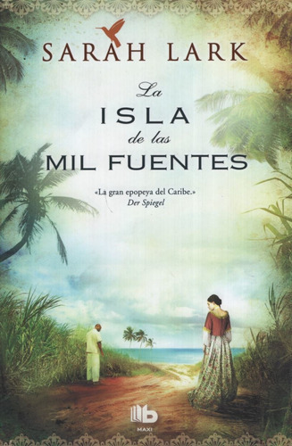 La Isla De Las Mil Fuentes, De Lark, Sarah. Editorial Ediciones B, Tapa Blanda En Español, 2016