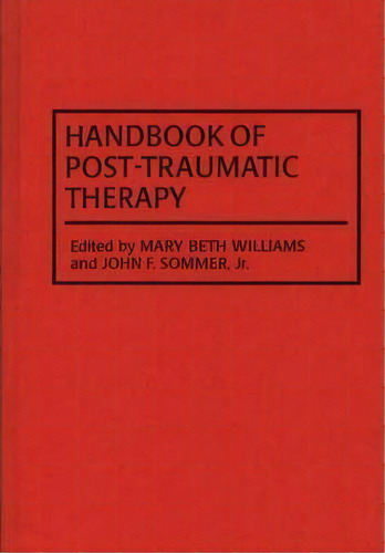 Handbook Of Post-traumatic Therapy, De Mary-beth Williams. Editorial Abc Clio, Tapa Dura En Inglés