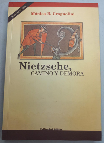 Nietzsche, Camino Y Demora - Mónica B. Cragnolini - Biblos