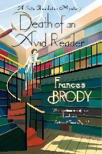 Death Of An Avid Reader : A Kate Shackleton Mystery, De Frances Brody. Editorial Minotaur Books, Tapa Blanda En Inglés
