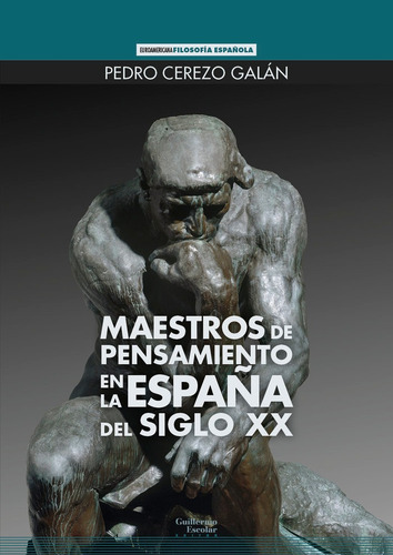 Maestros De Pensamiento En La Espaãâa Del Siglo Xx, De Cerezo Galán, Pedro. Editorial Guillermo Escolar Editor, Tapa Blanda En Español