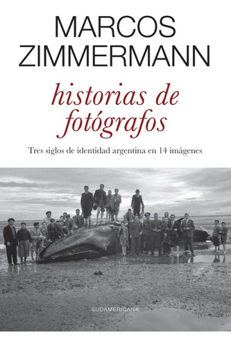 Historias de fotografos - Zimmermann, Marcos