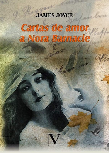 Cartas De Amor A Nora Barnacle, De James Joyce