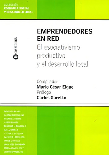 Emprendedores En Red: El Asociativismo Productivo Y El Desarrollo Local, De Vários, Vários. Editorial Corregidor, Edición 1 En Español