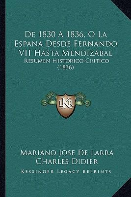 Libro De 1830 A 1836, O La Espana Desde Fernando Vii Hast...