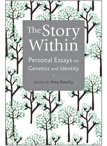 Libro: The Story Within: Personal Essays On Genetics And Ide