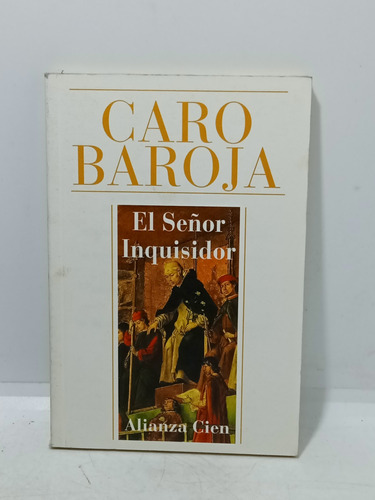 El Señor Inquisidor - Caro Baroja - Alianza - Literatura 