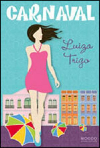 Carnaval, De Trigo, Luiza. Editora Rocco Jovens Leitores, Capa Mole, Edição 1ª Edição - 2012 Em Português