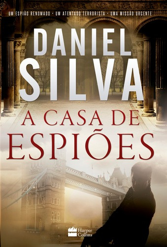 A casa de espiões, de Silva, Daniel. Série Gabriel Allon Casa dos Livros Editora Ltda, capa mole em português, 2018