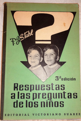 Respuestas A Las Preguntas De Los Niños.  P.j.stahl